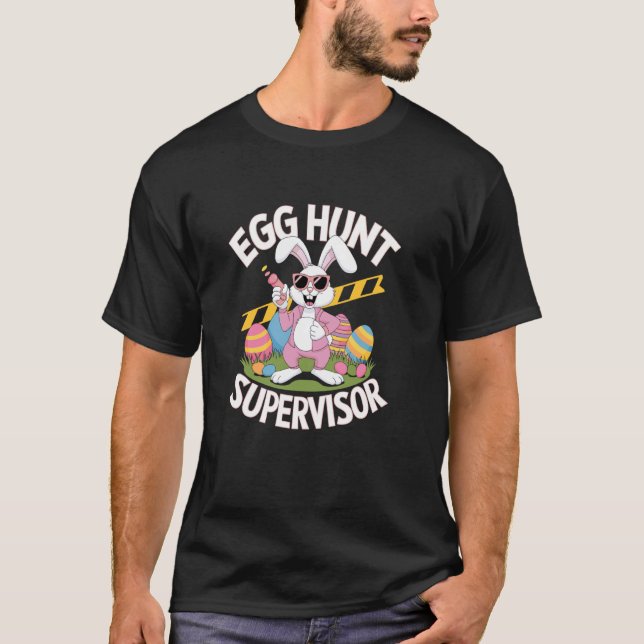 Egg Hunt Supervisor Funny Mum And Dad Easter T-Shirt (Front)