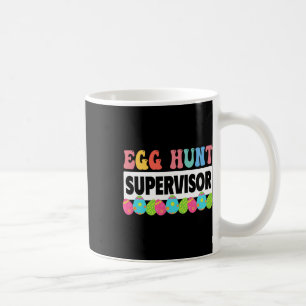 Egg Hunt Supervisor Outfit Cute Easter Coffee Mug