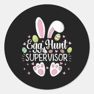 Egg Hunt Supervisor Parents Funny Mum Dad Men Wome Classic Round Sticker