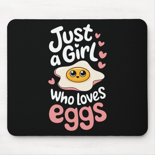 Egg Just A Girl Who Loves Eggs  Mouse Mat (Front)