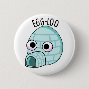 Egg-loo Funny Egg Pun 6 Cm Round Badge
