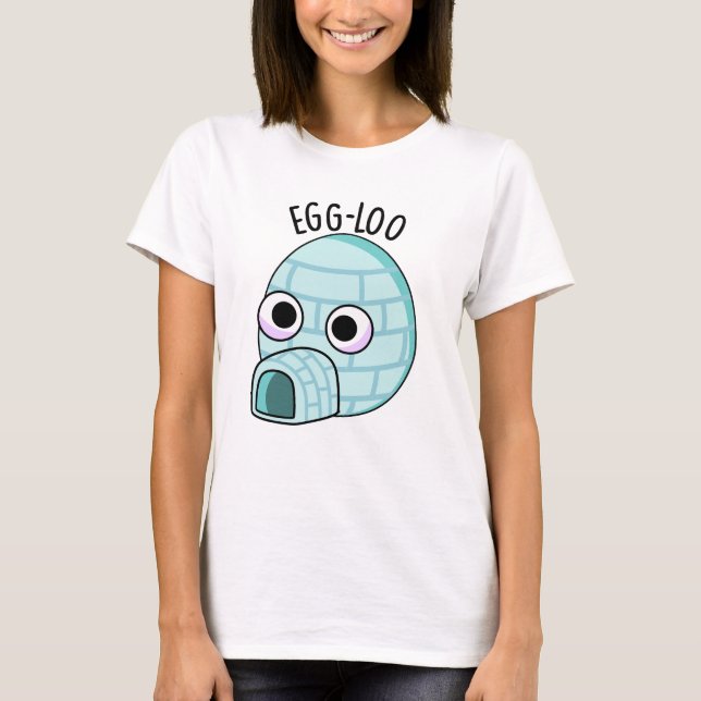 Egg-loo Funny Egg Pun  T-Shirt (Front)