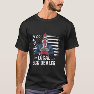 Egg Prices Local Egg Dealer Funny Chicken USA Flag T-Shirt