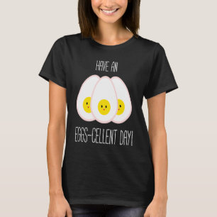 egg pun eggs meme humour cooking foodie sarcasm T-Shirt