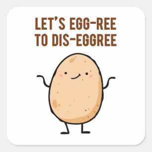 Egg-ree To Dis-egg-ree Egg Pun Sticker