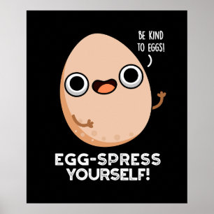 Egg-spress Yourself Funny Egg Pun Dark BG Poster