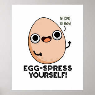 Egg-spress Yourself Funny Egg Pun  Poster
