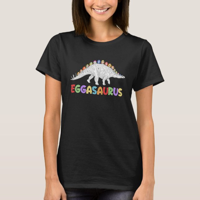 Eggasaurus Stegosaurus Egg Dinosaur Happy Easter D T-Shirt (Front)