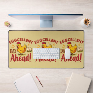 Eggcellent Day Ahead Funny Chicken Farm Desk Mat