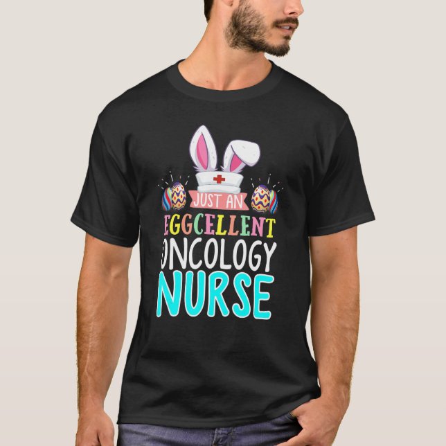 Eggcellent Oncology Nurse Easter Bunny Ears Medica T-Shirt (Front)