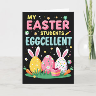 Eggcellent Students Easter Card
