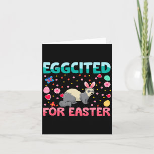 Eggcited For Easter Bunny Ferret Rabbit Kids Card
