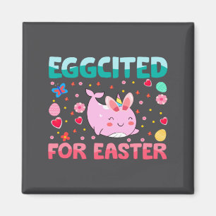 Eggcited For Easter Bunny Narwhal Rabbit Kids Magnet