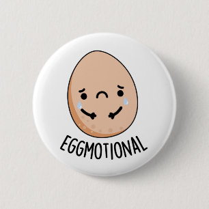 Eggmotional Funny Emotional Egg Pun  6 Cm Round Badge