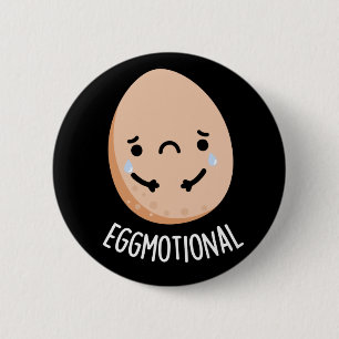 Eggmotional Funny Emotional Egg Pun Dark BG 6 Cm Round Badge