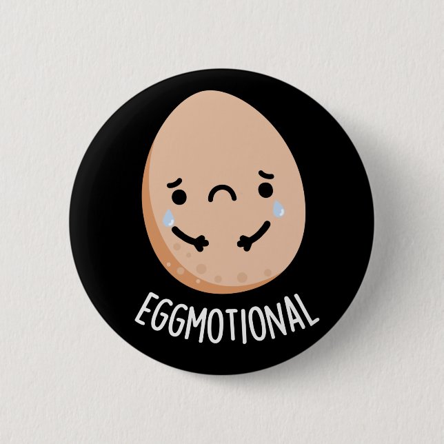 Eggmotional Funny Emotional Egg Pun Dark BG 6 Cm Round Badge (Front)