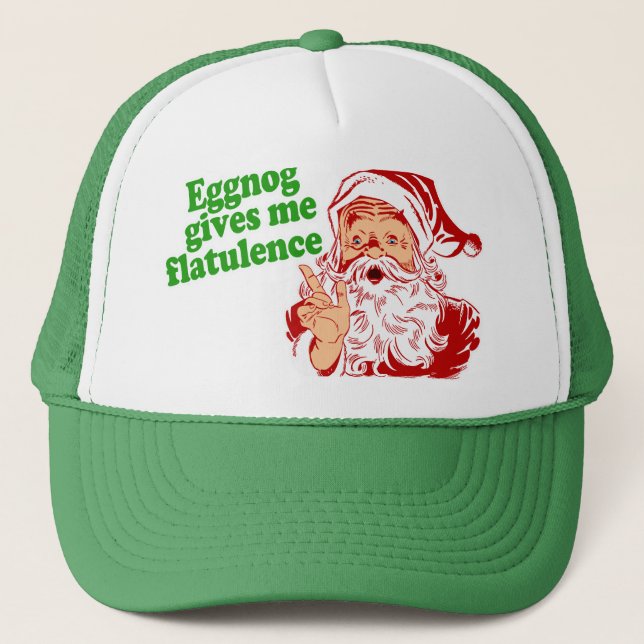 Eggnog Gives Me Flatulence Trucker Hat (Front)