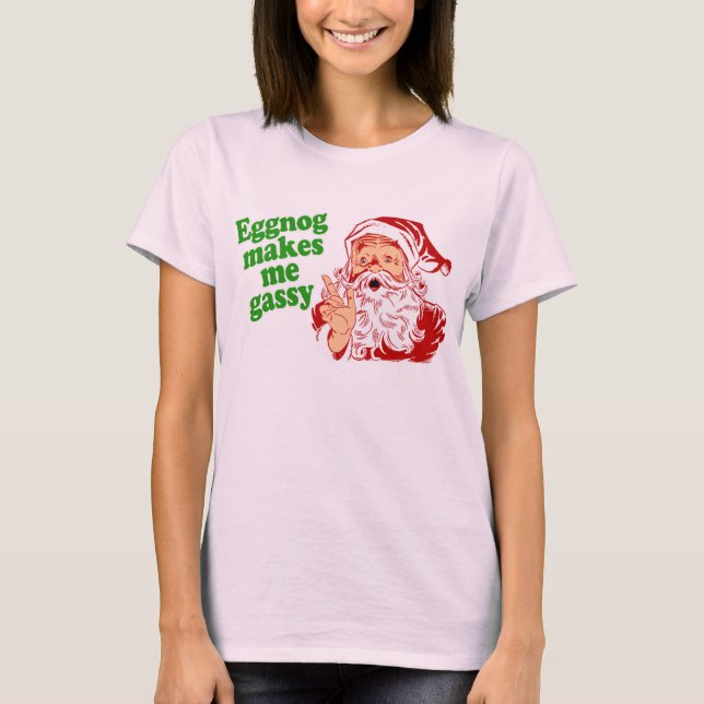 Eggnog Makes Santa Fart T-Shirt (Front)