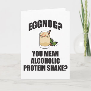 Eggnog? You Mean Alcoholic Christmas Greeting Card