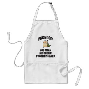 Eggnog? You Mean Alcoholic Protein Shake? Standard Apron