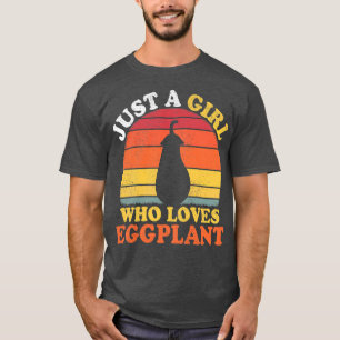 Eggplant Fruit Vintage Just A Girl Who Loves Eggpl T-Shirt