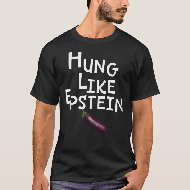Eggplant Hung like Epstein Classic T-Shirt (Front)