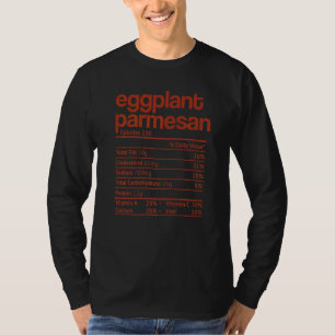 Eggplant Parmesan Nutrition Fact Thanksgiving Chri T-Shirt