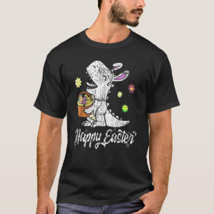 Eggs Basket Bunny T Rex Dinosaur Happy Easter Day  T-Shirt