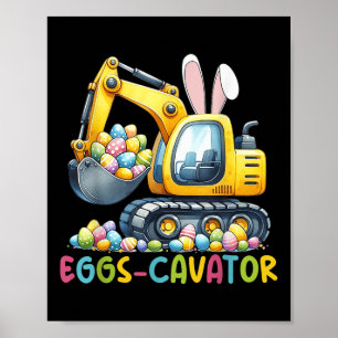 Eggs-cavator Easter Bunny Excavator Toddler Boys E Poster