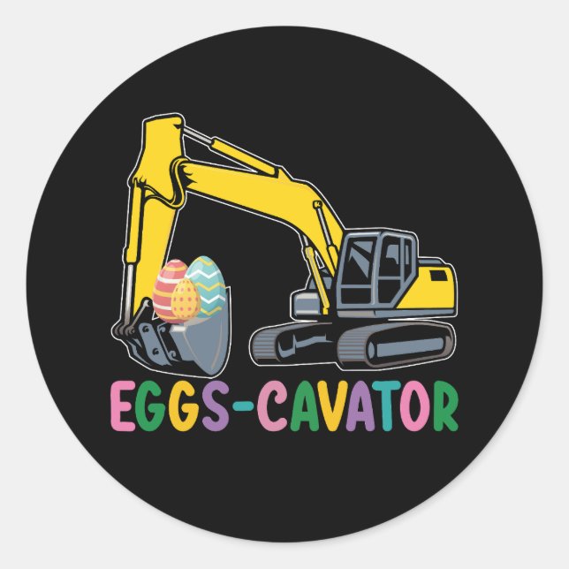 Eggs Cavator Easter Egg Hunt Excavator Classic Round Sticker (Front)