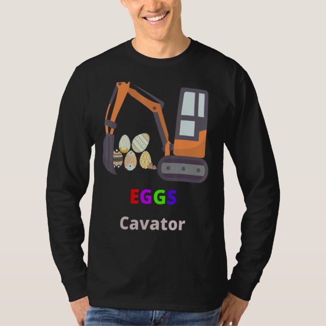 Eggs Cavator T-Shirt (Front)