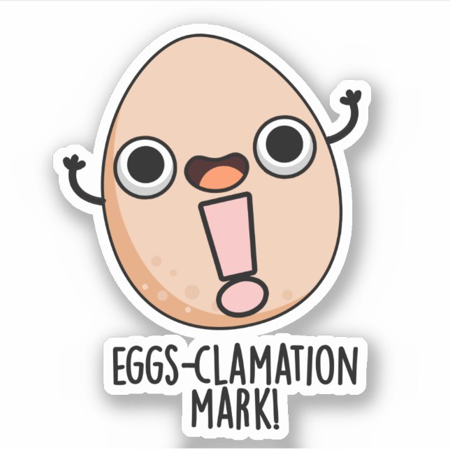 Eggs-clamation Mark Funny Egg Pun  (Front)