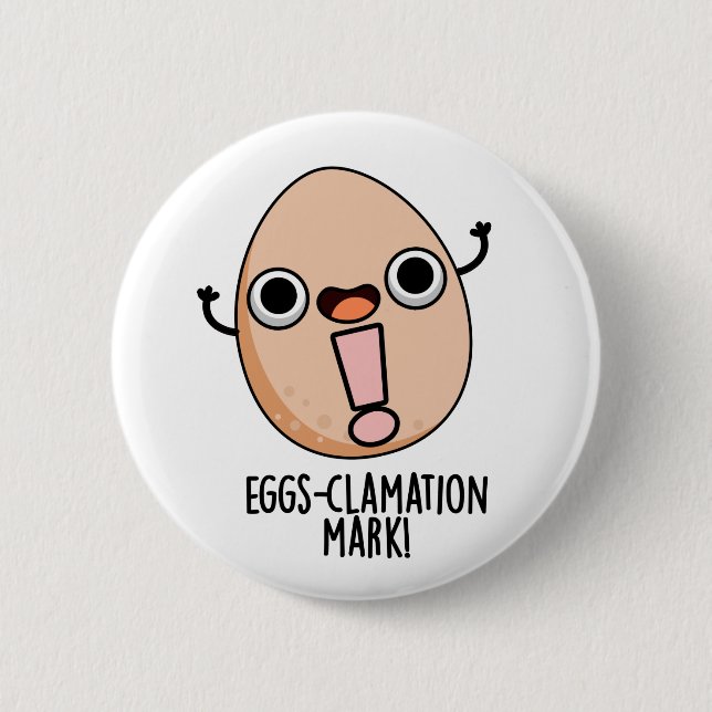 Eggs-clamation Mark Funny Egg Pun  6 Cm Round Badge (Front)