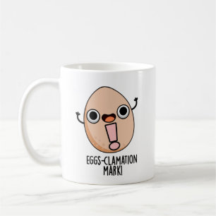 Eggs-clamation Mark Funny Egg Pun  Coffee Mug