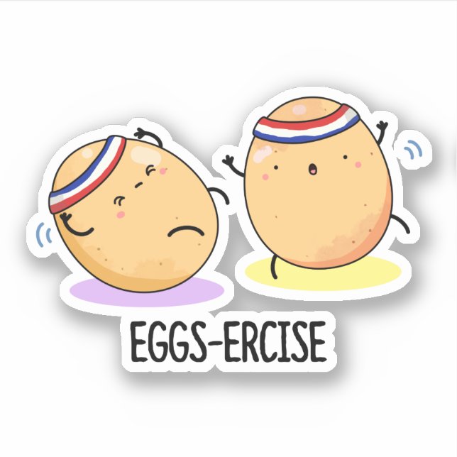 Eggs-ercise Funny Aerobic Eggs Pun  (Front)