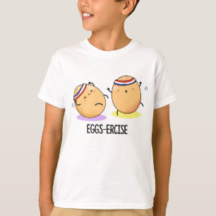 Eggs-ercise Funny Aerobic Eggs Pun  T-Shirt