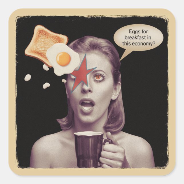 Eggs For Breakfast In this economy Surreal Woman Square Sticker (Front)