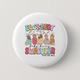 Eggs-pert Baby Easter Day Mother Baby Nurse 6 Cm Round Badge