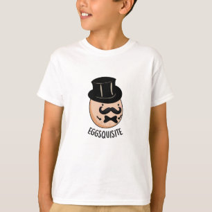 Eggs-quisite Funny Exquisite Egg Pun T-Shirt