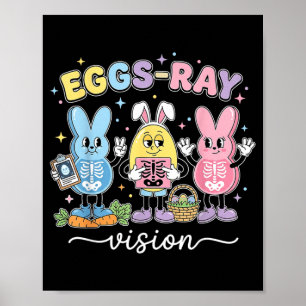 Eggs-Ray Easter Technologist Bunny Xray Rad Nurse Poster