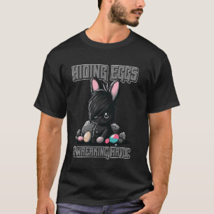 Eggs & Wreaking Havoc Funny Emo Easter Rabbit Goth T-Shirt