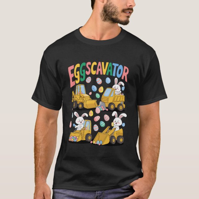 Eggscavator Easter Egg Hunt Construction Truck T-Shirt (Front)