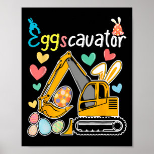 Eggscavator Easter Egg Hunt Construction Trucks Gi Poster