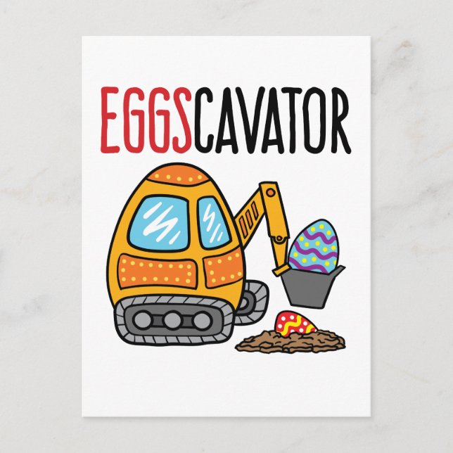 Eggscavator Easter Excavator  Postcard (Front)
