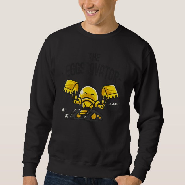 Eggscavator  Excavator Hiding & Hunting Easter Egg Sweatshirt (Front)