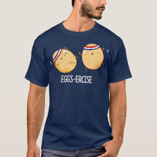 Eggsercise Funny Aerobic Eggs Pun Dark BG T-Shirt