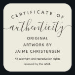 Eggshell Chic Script Certificate of Authenticity Square Sticker<br><div class="desc">Chic minimalist certificate of authenticity sticker in eggshell and brown to which you can add your name or business name.</div>
