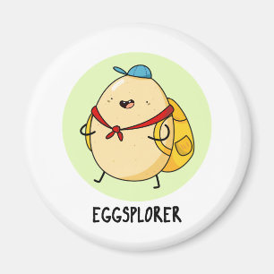 Eggsplorer Funny Egg Explorer Pun Magnet