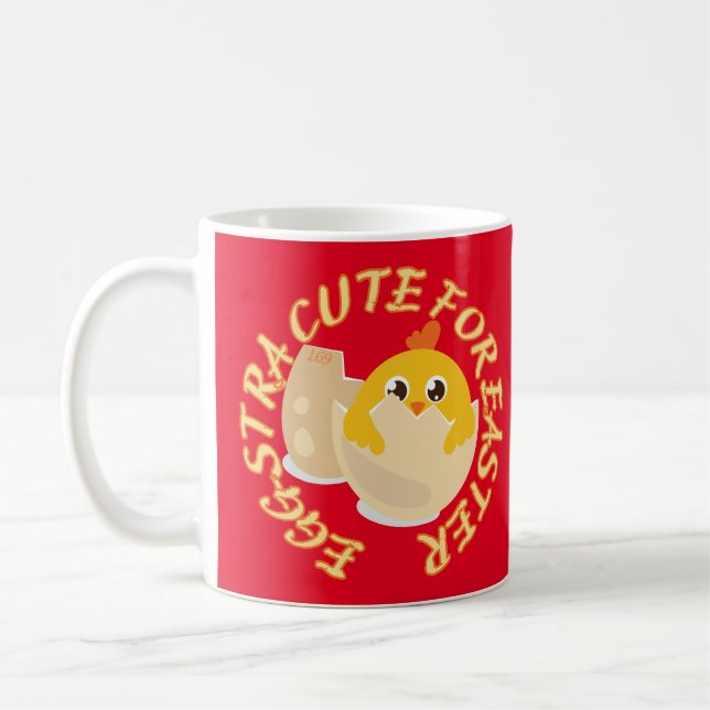 EGGSTRA CUTE FOR EASTER  funny easter chick gift   Coffee Mug (Left)