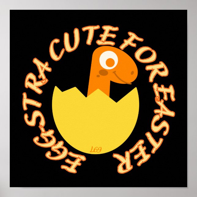 EGGSTRA CUTE FOR EASTER  funny easter dino gift    Poster (Front)